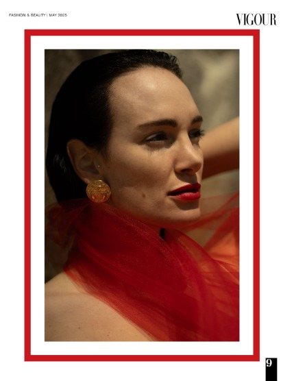 VIGOUR MAGAZINE Fashion & Beauty | May 2025 | Issue 13, page 9