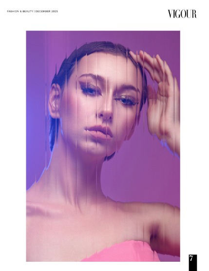 VIGOUR MAGAZINE Fashion & Beauty | December 2025 | Issue 14, page 7