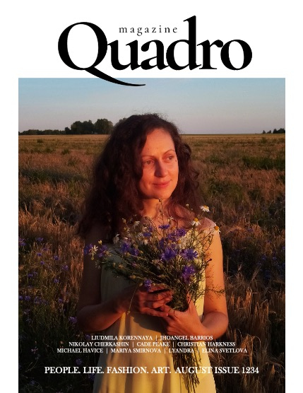 QUADRO MAGAZINE - PEOPLE. LIFE. FASHION. ART. AUGUST (Vol 1234), page 1