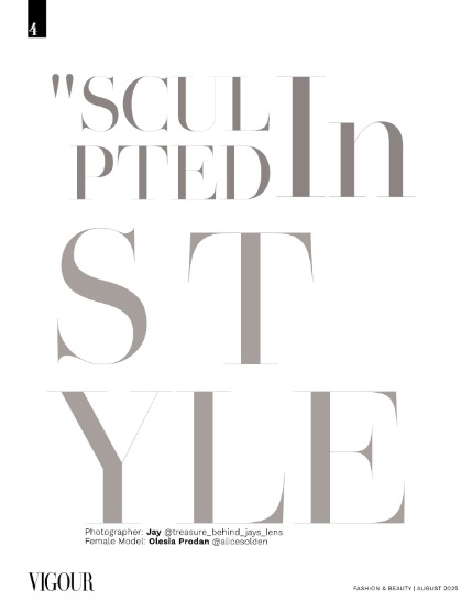 VIGOUR MAGAZINE Fashion & Beauty | August 2025 | Issue 07, page 4