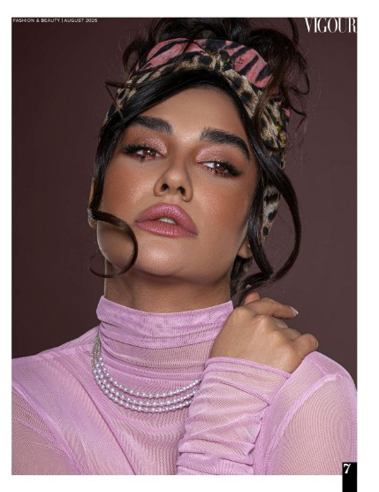 VIGOUR MAGAZINE Fashion & Beauty | August 2025 | Issue 03, page 7