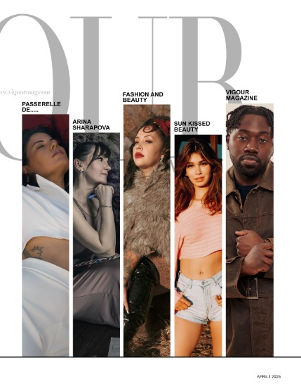 VIGOUR MAGAZINE Fashion & Beauty | April 2025 | Issue 9, page 3