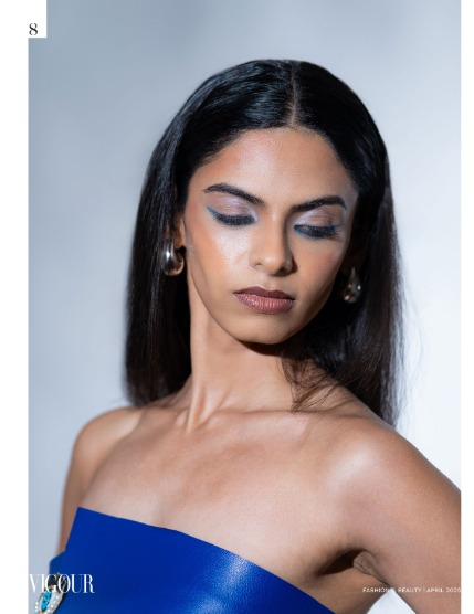 VIGOUR MAGAZINE Fashion & Beauty | April 2025 | Issue 4, page 8