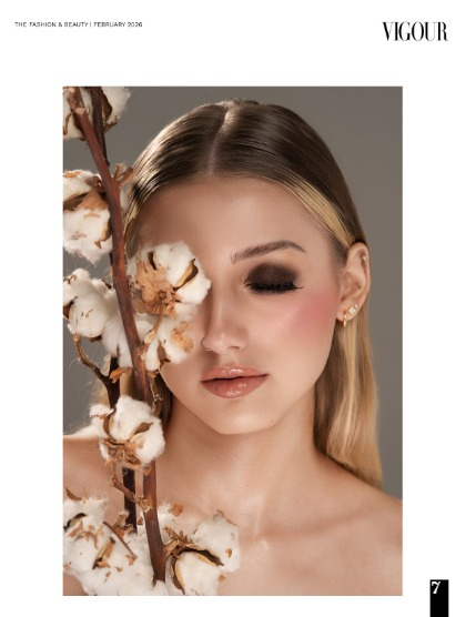VIGOUR MAGAZINE Fashion & Beauty | February 2026 | Issue 10, page 7