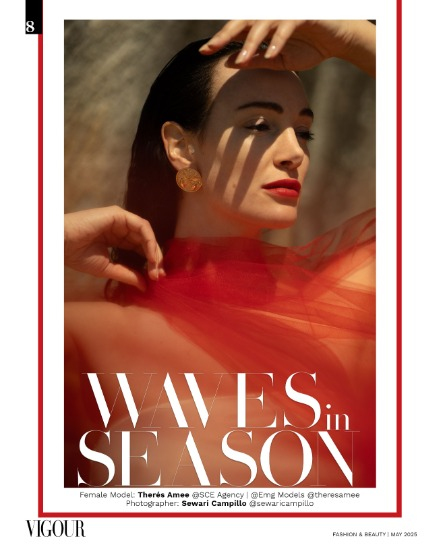 VIGOUR MAGAZINE Fashion & Beauty | May 2025 | Issue 13, page 8