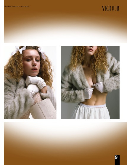 VIGOUR MAGAZINE Fashion & Beauty | May 2025 | Issue 15, page 9
